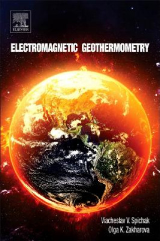 Książka Electromagnetic Geothermometry Viacheslav Spichak