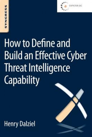 Könyv How to Define and Build an Effective Cyber Threat Intelligence Capability Max Dalziel