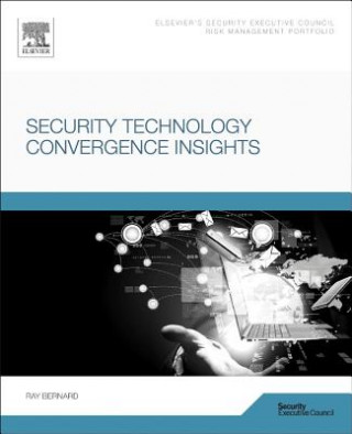 Книга Security Technology Convergence Insights Ray Bernard