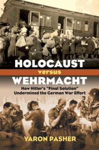 Книга Holocaust versus Wehrmacht Yaron Pasher