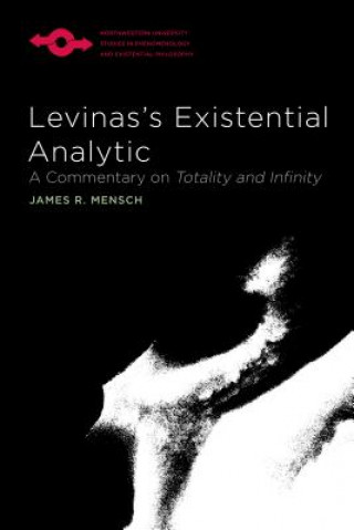 Kniha Levinas's Existential Analytic James R. Mensch