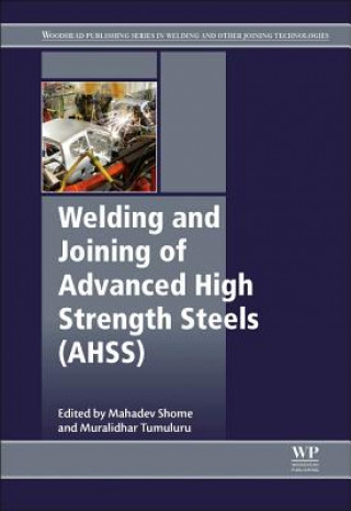 Книга Welding and Joining of Advanced High Strength Steels (AHSS) M Shome