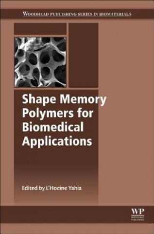 Kniha Shape Memory Polymers for Biomedical Applications L Yahia