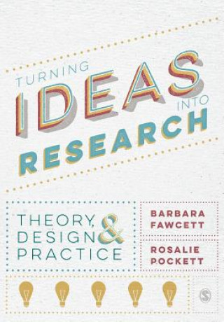 Carte Turning Ideas into Research Barbara Fawcett & Rosalie Pockett
