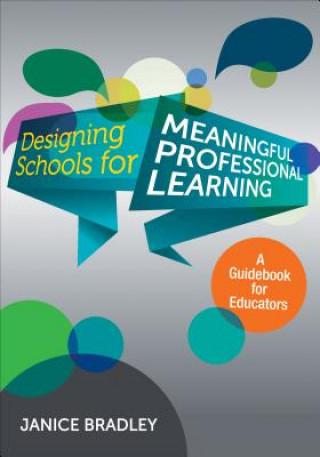 Buch Designing Schools for Meaningful Professional Learning Janice T. Bradley