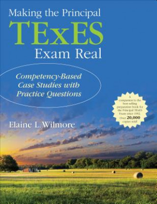 Libro Making the Principal TExES Exam Real: Elaine L Wilmore