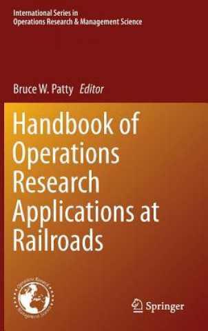 Kniha Handbook of Operations Research Applications at Railroads Bruce W. Patty