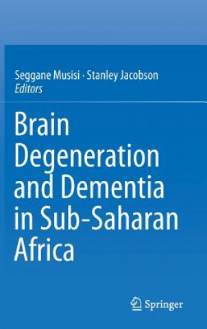 Livre Brain Degeneration and Dementia in Sub-Saharan Africa Seggane Musisi