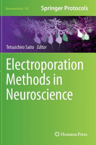 Книга Electroporation Methods in Neuroscience Tetsuichiro Saito