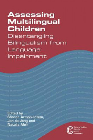 Kniha Assessing Multilingual Children Sharon Armon-Lotem & Jan De Jong