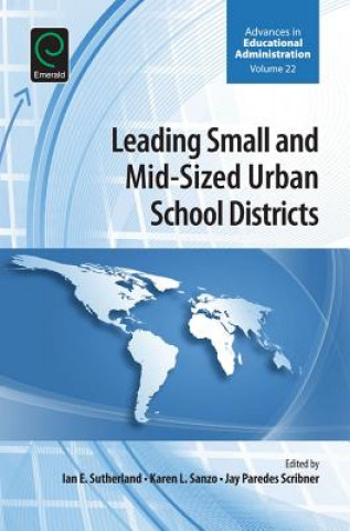 Carte Leading Small and Mid-Sized Urban School Districts Karen L. Sanzo