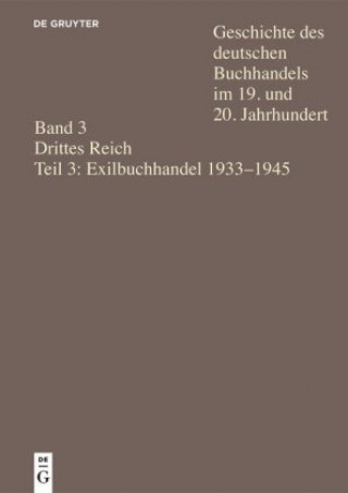 Carte Der Buchhandel im deutschsprachigen Exil 1933-1945 Ernst Fischer