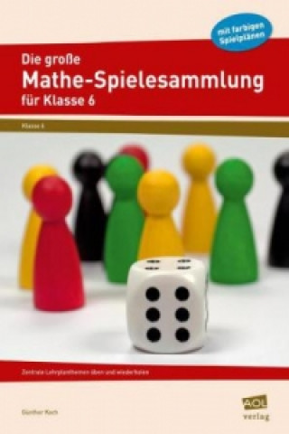 Książka Die große Mathe-Spielesammlung für Klasse 6, m. 1 Beilage Günther Koch