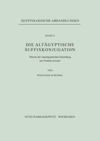 Könyv Die altägyptische Suffixkonjugation Wolfgang Schenkel