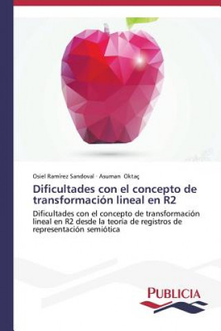 Kniha Dificultades con el concepto de transformacion lineal en R2 Ramirez Sandoval Osiel