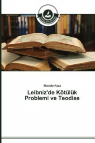 Knjiga Leibniz'de Koetuluk Problemi ve Teodise Mustafa Kaya