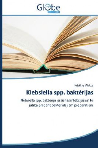 Kniha Klebsiella spp. bakt&#275;rijas Mickus Kristine