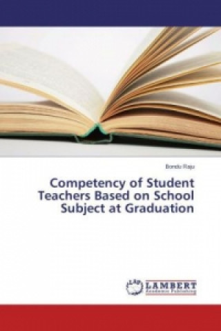 Book Competency of Student Teachers Based on School Subject at Graduation Bondu Raju