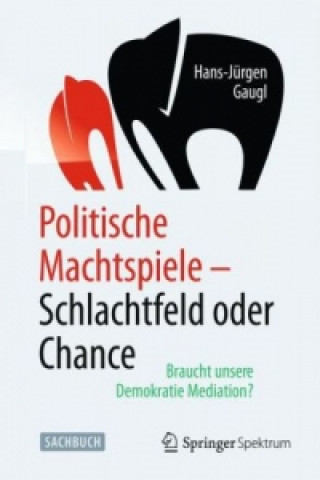 Carte Politische Machtspiele - Schlachtfeld Oder Chance Hans-Jürgen Gaugl