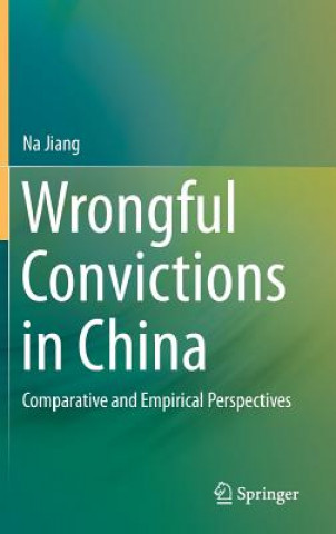 Kniha Wrongful Convictions in China Na Jiang