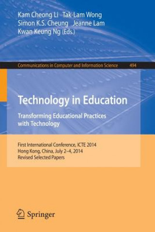 Carte Technology in Education. Transforming Educational Practices with Technology Kam Cheong Li