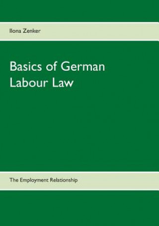 Kniha Basics of German Labour Law Ilona Zenker
