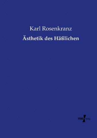 Книга AEsthetik des Hasslichen Karl Rosenkranz