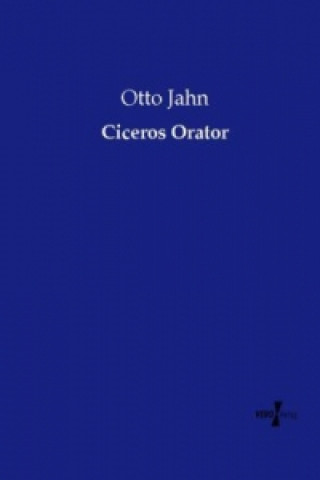 Kniha Ciceros Orator Otto Jahn