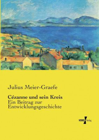 Kniha Cezanne und sein Kreis Julius Meier-Graefe