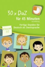 Könyv 30 x DaZ für 45 Minuten - Klasse 1/2 Nina Wilkening