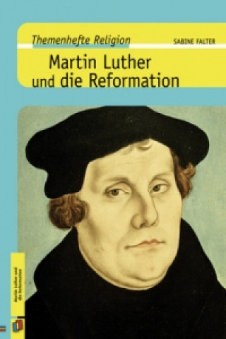 Kniha Martin Luther und die Reformation Sabine Falter