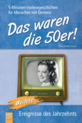Könyv Das waren die 50er!. Bd.2 Petra Bartoli y Eckert