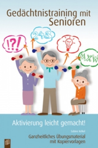Kniha Gedächtnistraining mit Senioren Sabine Kelkel