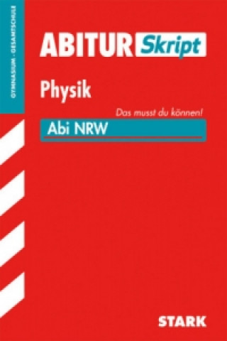 Carte AbiturSkript Physik, Gymnasium/Gesamtschule Nordrhein-Westfalen Florian Borges