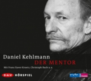 Audio Der Mentor, 1 Audio-CD Daniel Kehlmann