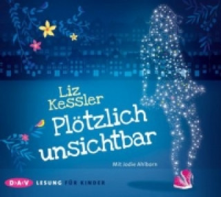 Audio Plötzlich unsichtbar, 3 Audio-CD Liz Kessler