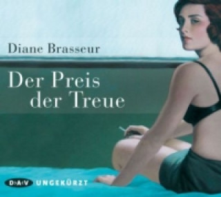 Audio Der Preis der Treue, 3 Audio-CD Diane Brasseur