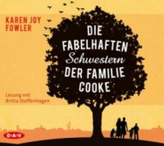 Audio Die fabelhaften Schwestern der Familie Cooke, 6 Audio-CD Karen Joy Fowler