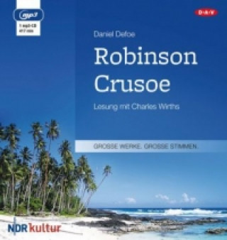Audio Robinson Crusoe, 1 Audio-CD, 1 MP3 Daniel Defoe