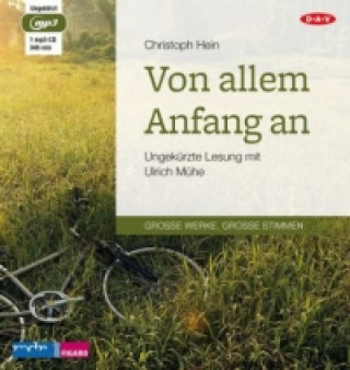 Audio Von allem Anfang an, 1 Audio-CD, 1 MP3 Christoph Hein