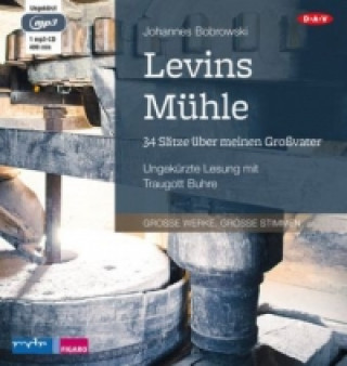 Аудио Levins Mühle. 34 Sätze über meinen Großvater, 1 Audio-CD, 1 MP3 Johannes Bobrowski