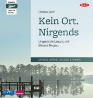 Digital Kein Ort. Nirgends, 1 Audio-CD, 1 MP3 Christa Wolf