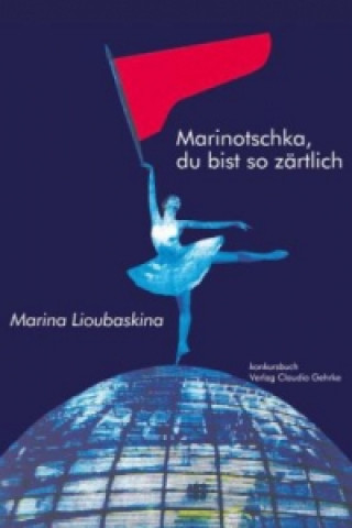 Książka Marinotschka, du bist so zärtlich Marina Lioubaskina