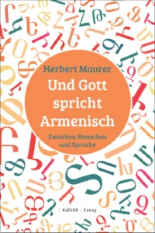 Kniha Und Gott spricht Armenisch Herbert Maurer