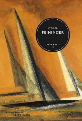 Kniha Lyonel Feininger Ulrich Luckhardt