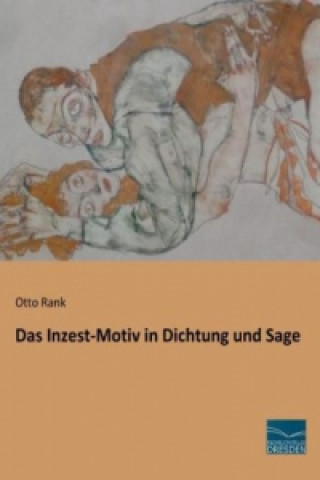 Carte Das Inzest-Motiv in Dichtung und Sage Otto Rank