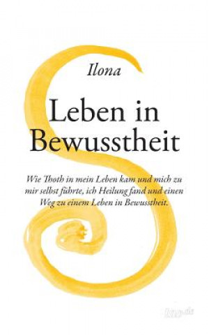 Knjiga Leben in Bewusstheit Ilona Rossi