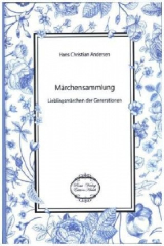 Carte Hans Christian Andersens Märchensammlung Hans Christian Andersen