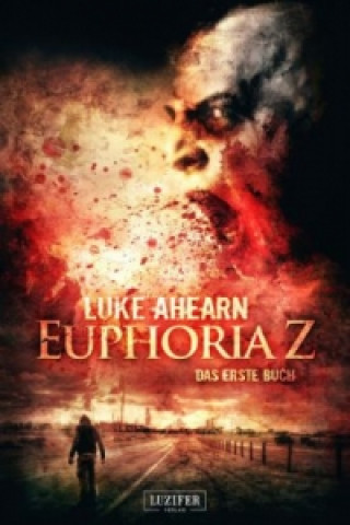 Книга EUPHORIA Z Luke Ahearn