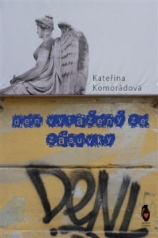 Könyv Den vytažený ze zásuvky Kateřina Komorádová
